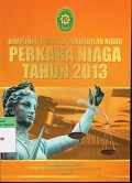 HIMPUANAN PUTUSAN PENGADILAN NIAGA (PERKARA NIAGA) TAHUN 2013