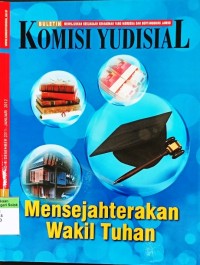 Buletin Komisi Yudisial (Mewujudkan Kekuasaan Kehakiman Yang Merdeka Dan Bertanggung Jawab) Vol.VI No.3 Desember 2011 - Januari 2012